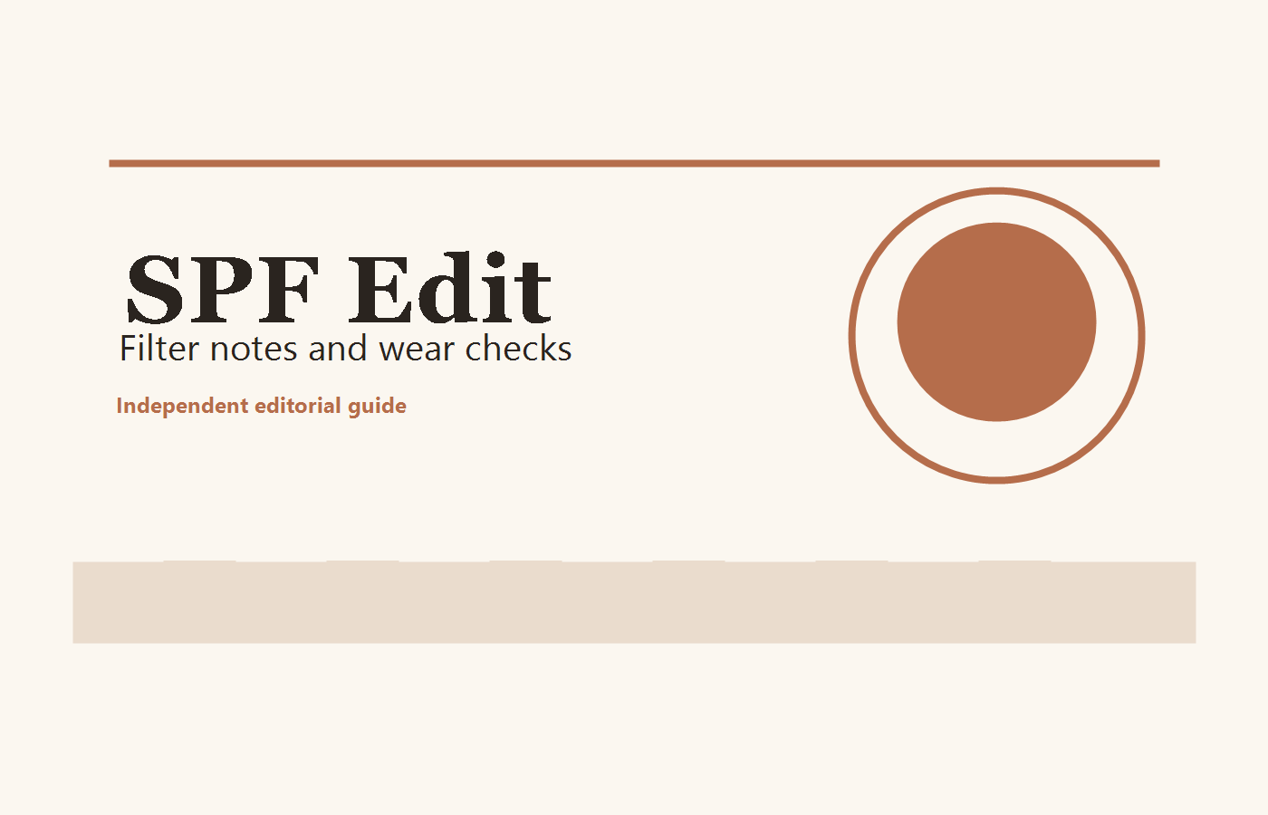 Editorial sunscreen filter notes and shelf checklist